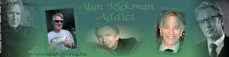 Alan Rickman Addict - Ha Te is Alan rabja vagy...