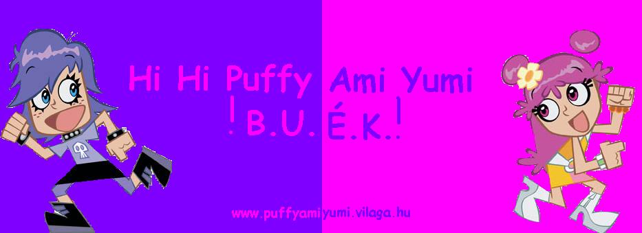 ♪♥Hi~Hi~Puffy~Ami~Yumi♥♪