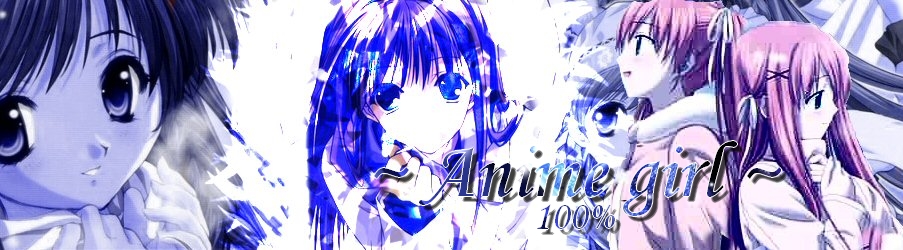 ~Anime Girl~ 100%