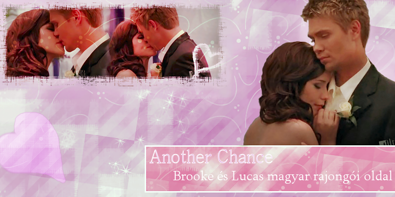 Another Chance - Brooke Davis & Lucas Scott