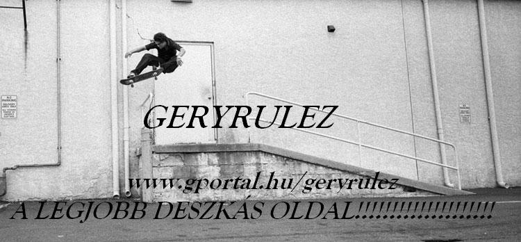 Geryrulez-A legjobb grdeszks oldal!!!