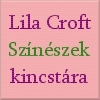 Lila Croft Sznszek kincstra!!!