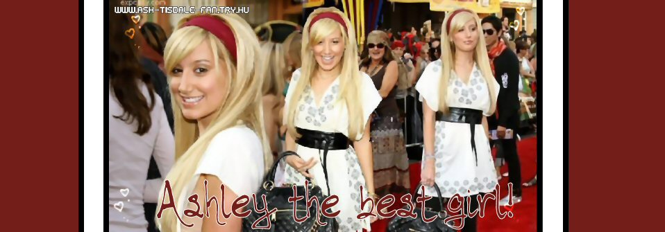 Ashley the best girl! - ABOUT FANSITE!
