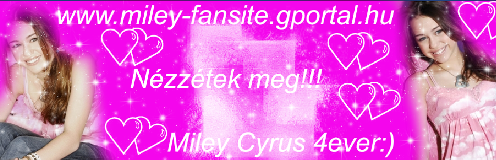Itt az els Miley Cyrus fansite:)