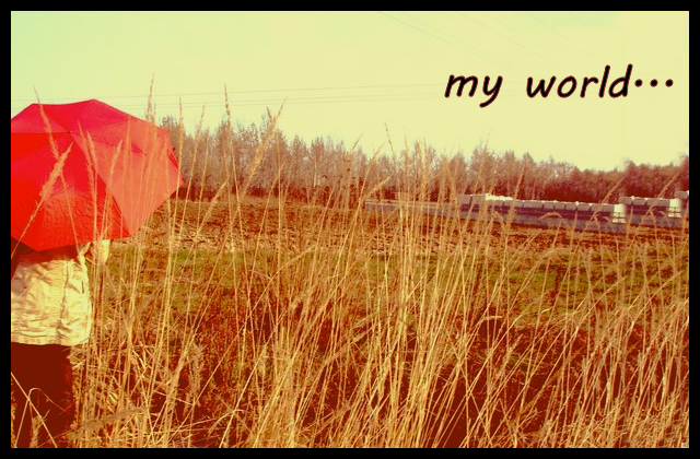 My world | Yeah it's totally my crazy world |