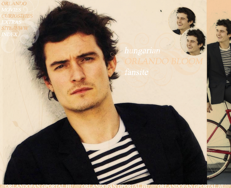 ││ Hungarian Orlando Bloom Fansite ││ THE BEST SOURCE ABOUT ORLANDO ││